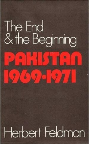 The End and the Beginning: Pakistan 1969–1971