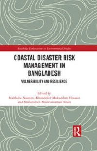 Coastal Disaster Risk Management in Bangladesh: Vulnerability and Resilience